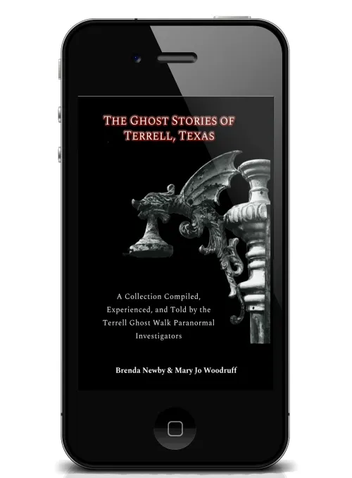 free product  The Ghost Stories of Terrell, Texas:  2nd Edition eBook