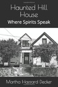Haunted Hill House:  Where Spirits Speak