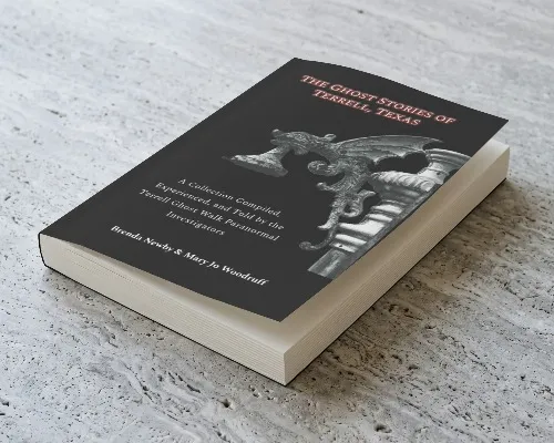 The Ghost Stories of Terrell, Texas: 2nd Edition  (Paperback)