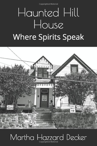 Haunted Hill House:  Where Spirits Speak